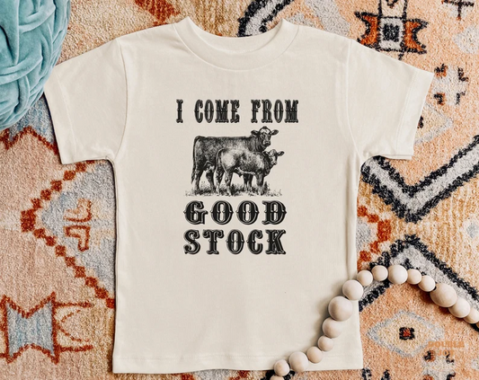 I Come From Good Stock Short Sleeve T-shirt Top Preorder 3 MOQ